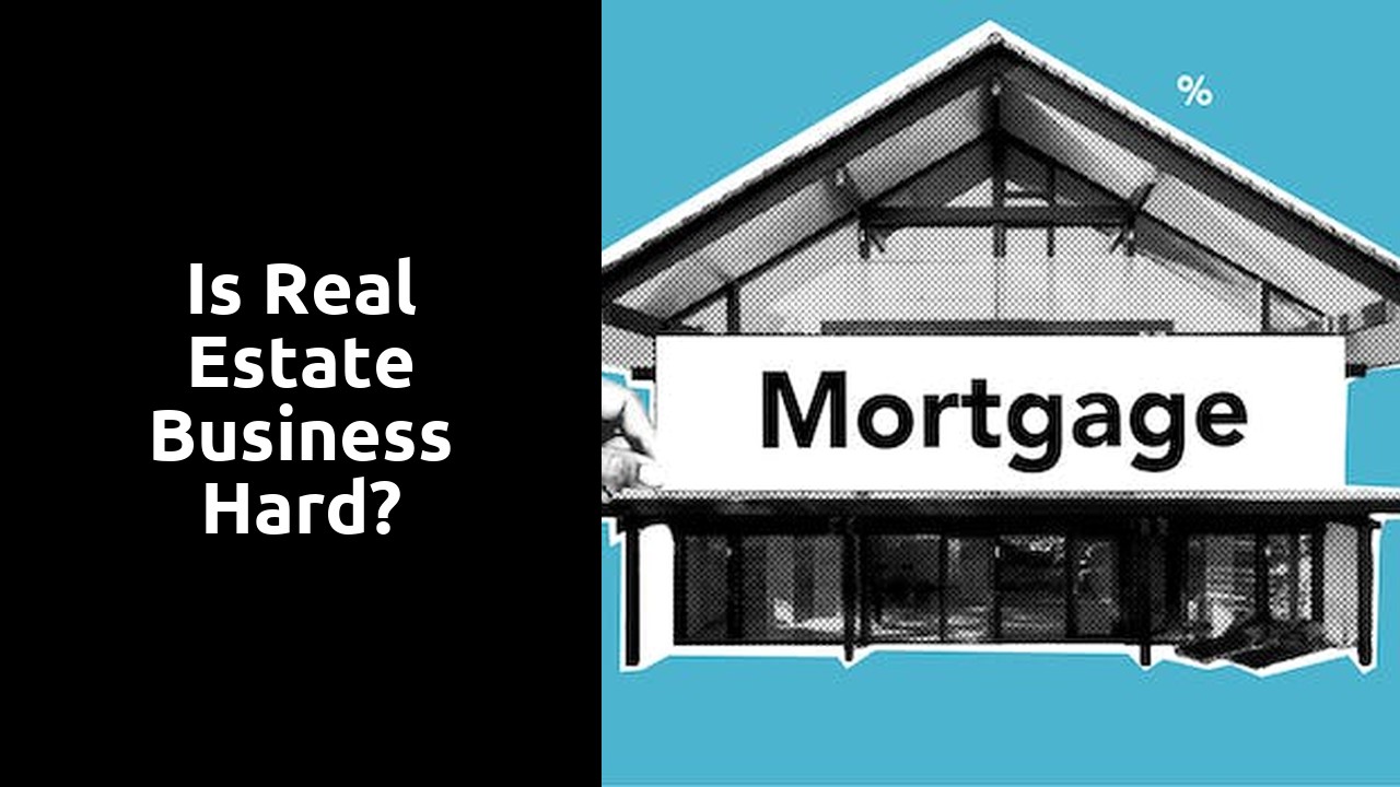 Is real estate business hard?